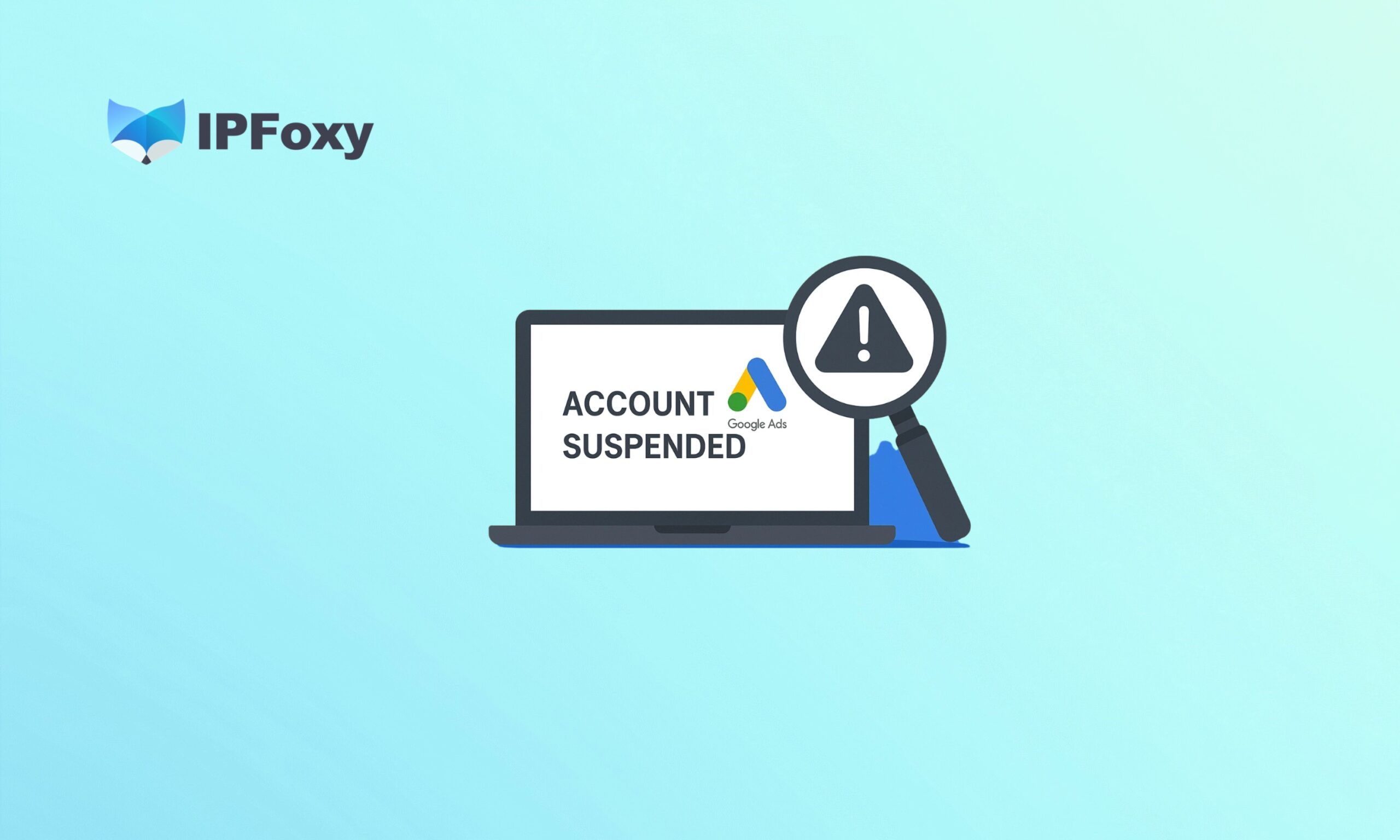 Google Ads Suspended Account: Step-by-Step Guide to Fast Recovery and Instant Approval