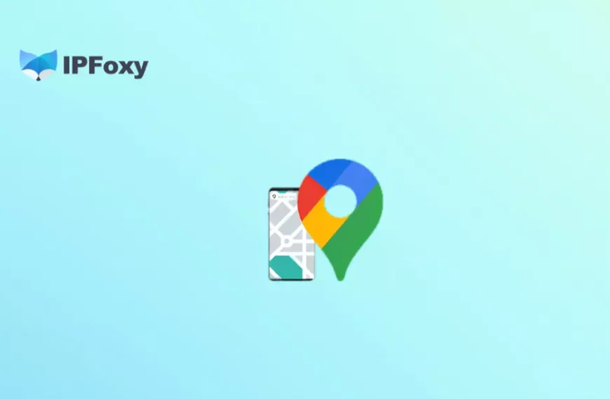 2026 Data Scraping Guide: Effective Dynamic IP Strategies for Google Maps Data Collection