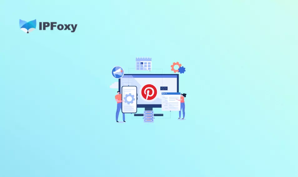 2026 Pinterest Account Building Guide: From Registration to Operation