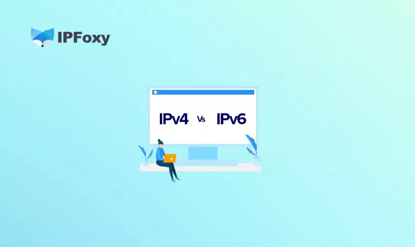 IPv4 vs IPv6 Proxies: Key Differences, Use Cases & How to Choose in 2026